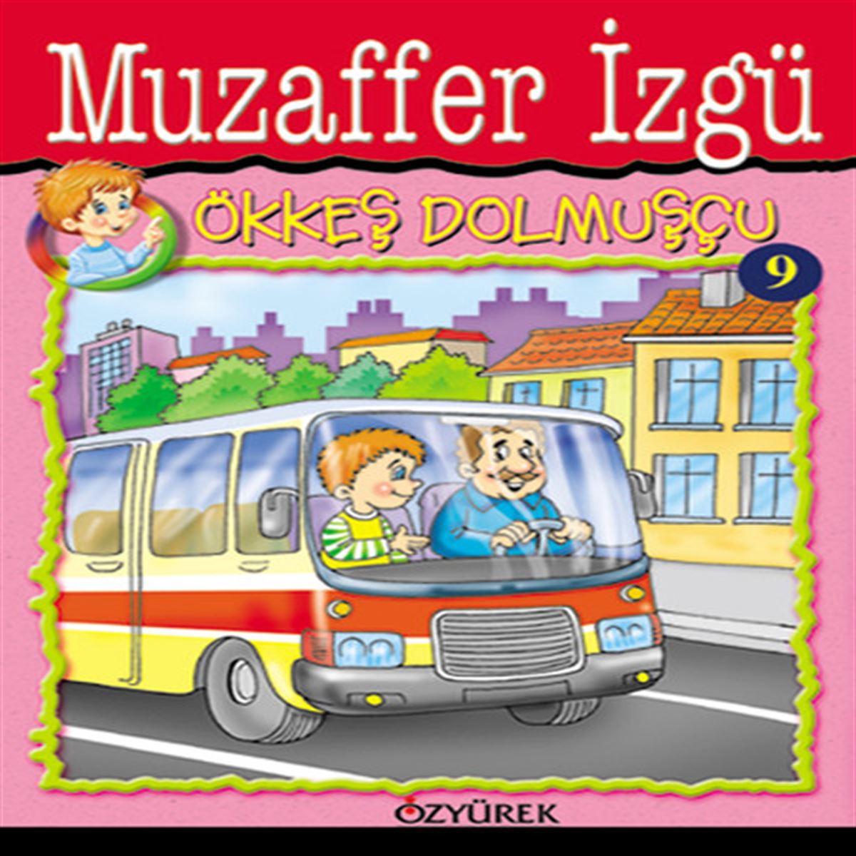 ÖZYÜREK HİKAYE ÖKKEŞ DİZİSİ-9: ÖKKEŞ DOLMUSÇU 1
