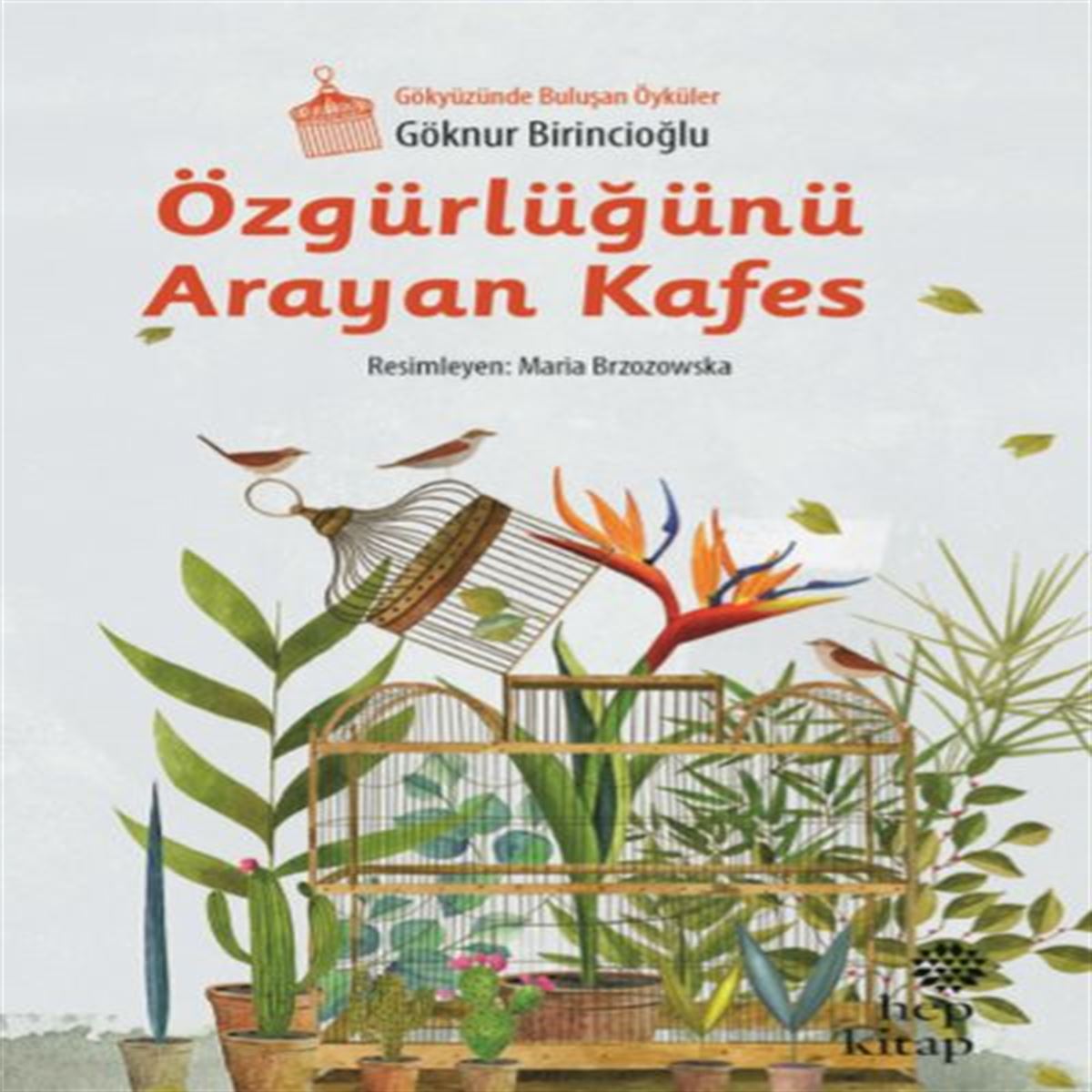 HEP ÖZGÜRLÜĞÜNÜ ARAYAN KAFES 1