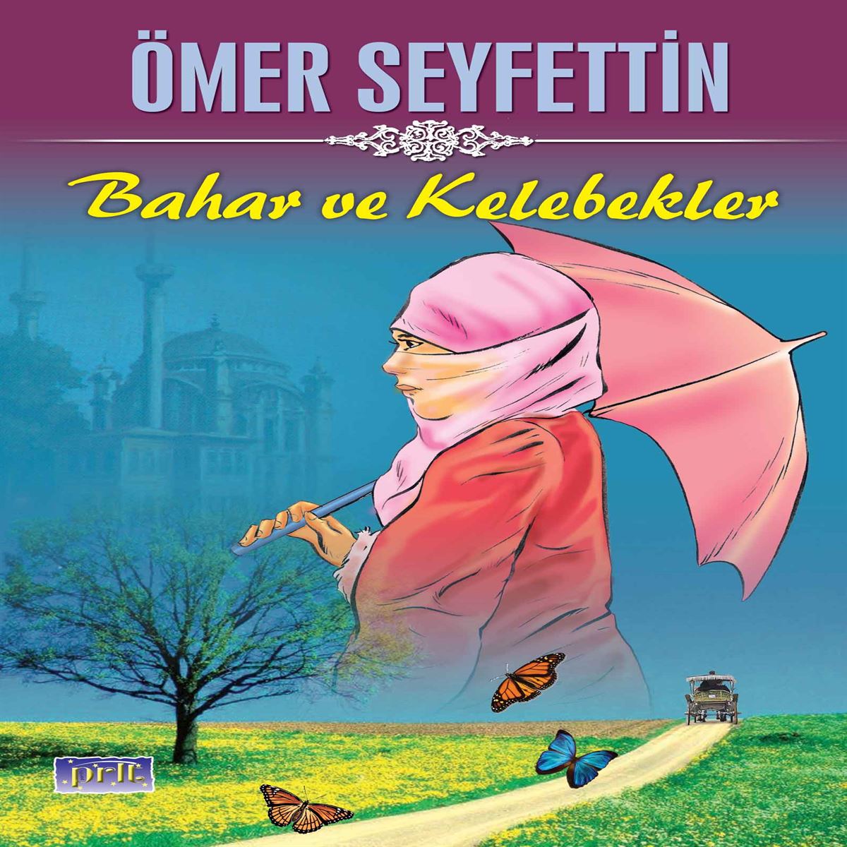 PARILTI HİKAYE ÖMER SEYFETTİN İNCE BAHAR VE KELEBEKLER 1