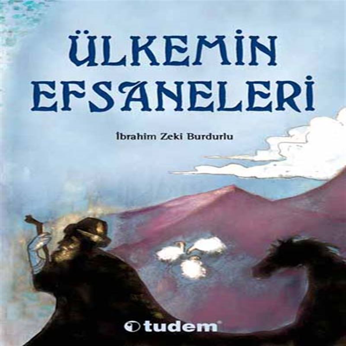 TUDEM ÜLKEMİN EFSANELERİ İADESİZ 1