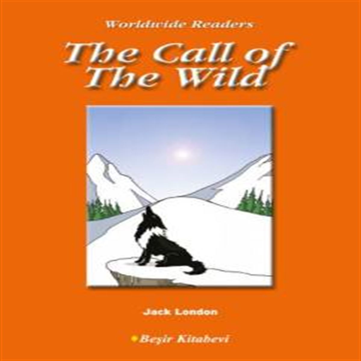 BEŞİR HİKAYE İNGİLİZCE LEVEL-4: THE CALL OF THE WİLD 1