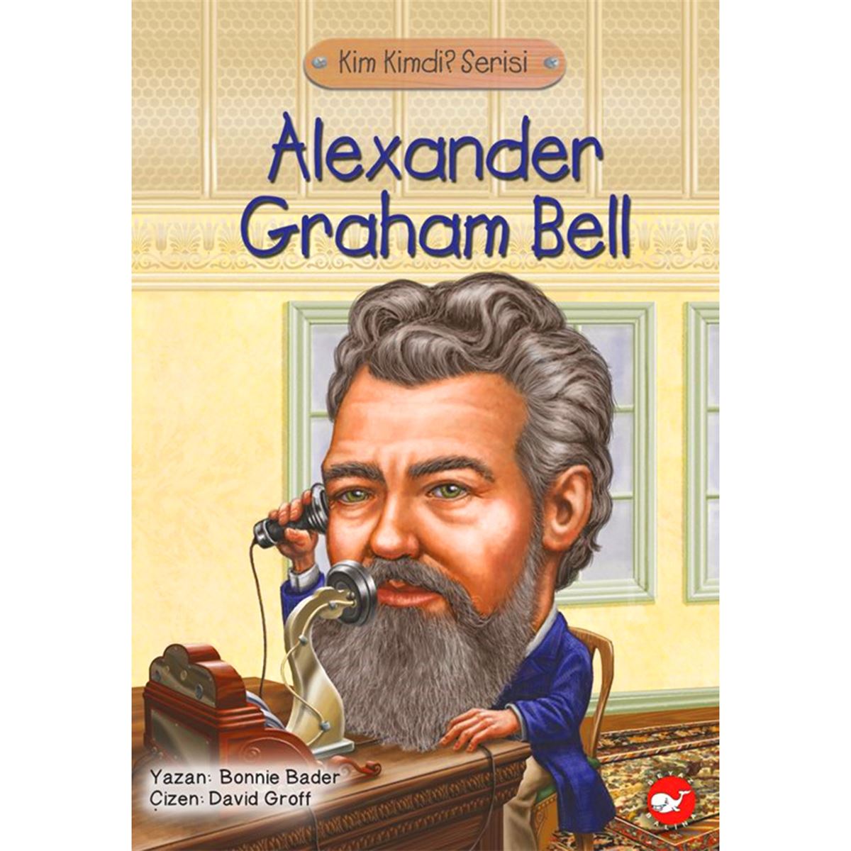 BEYAZ BALINA HIKAYE KIM KIMDI DIZISI: ALEXANDER GRAHAM BELL 1