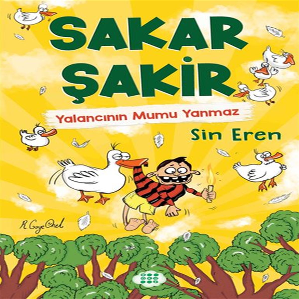 DOKUZ HİKAYE SAKAR ŞAKİR 4: YALANCININ MUMU YANMAZ 1