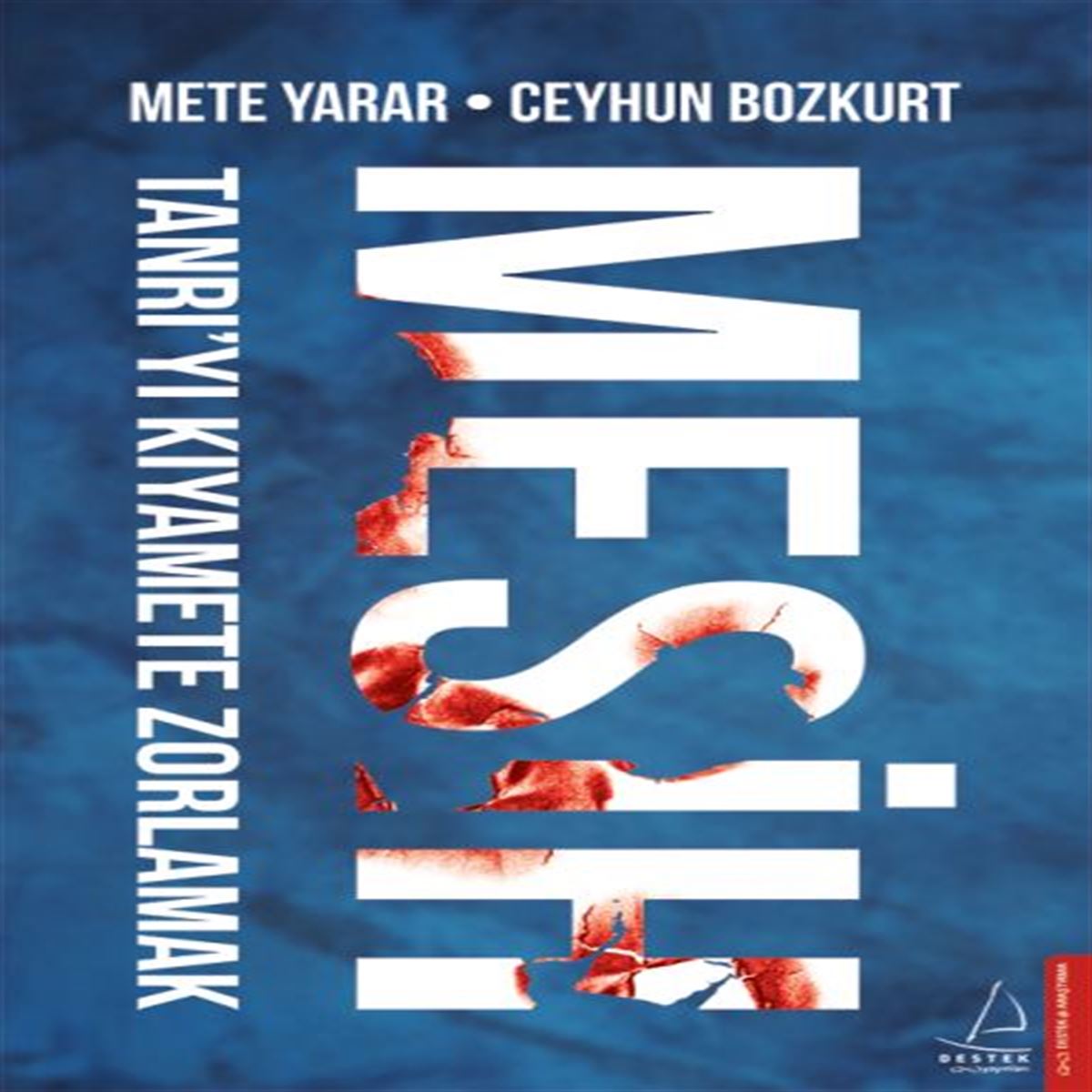 DESTEK İNCELEME MESİH - TANRIYI KIYAMETE ZORLAMAK 1