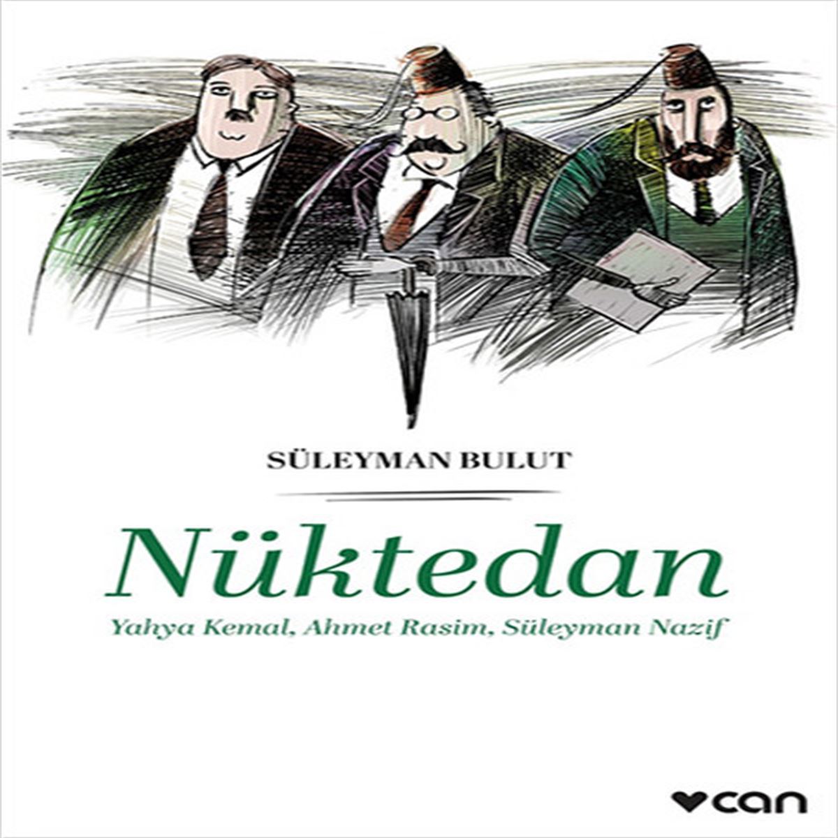 CAN İNCELEME KİTABI NÜKTEDAN - YAHYA KEMAL - AHMET RASİM - SÜLEYMAN NAZİF 1