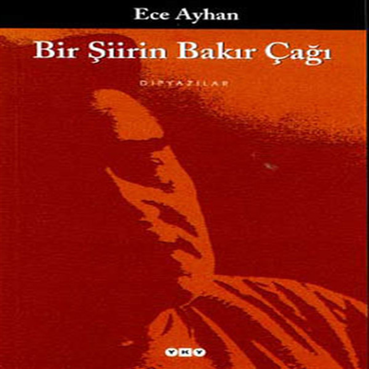 YAPI KREDİ İNCELEME KİTABI BİR ŞİİRIN BAKIR ÇAĞI 1