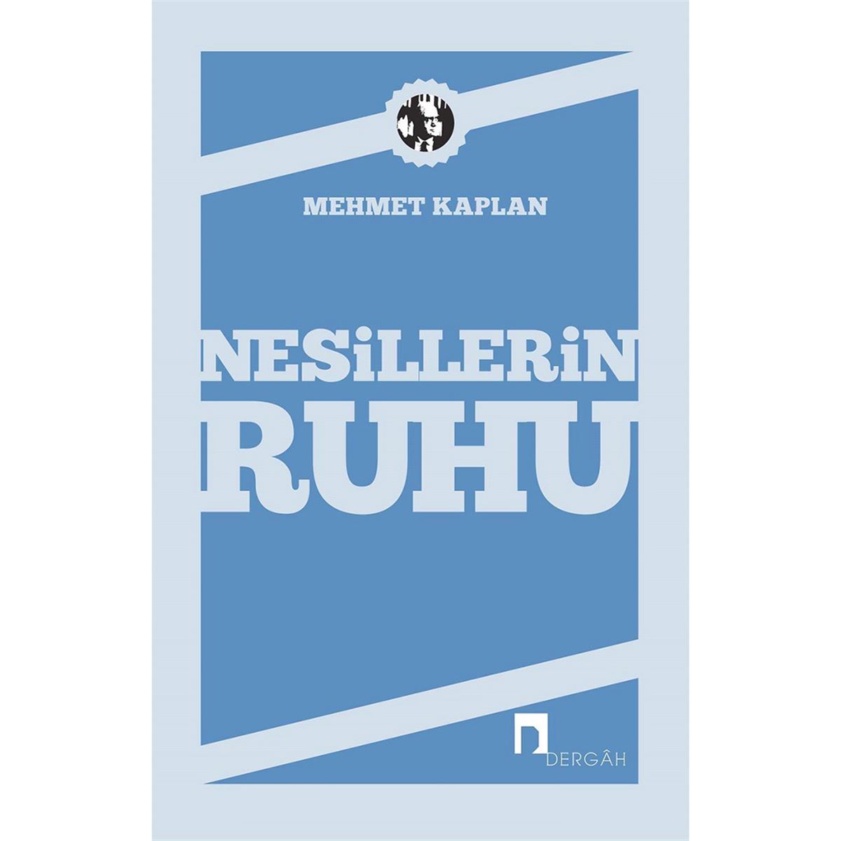 DERGAH İNCELEME KİTABI NESİLLERİN RUHU 1