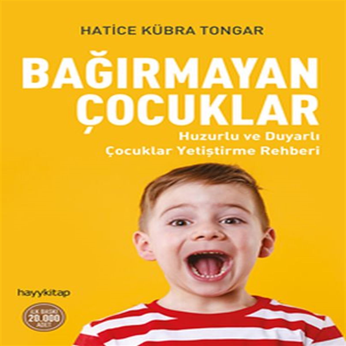 HAYY KİŞİSEL GELİŞİM BAĞIRMAYAN ÇOCUKLAR 1
