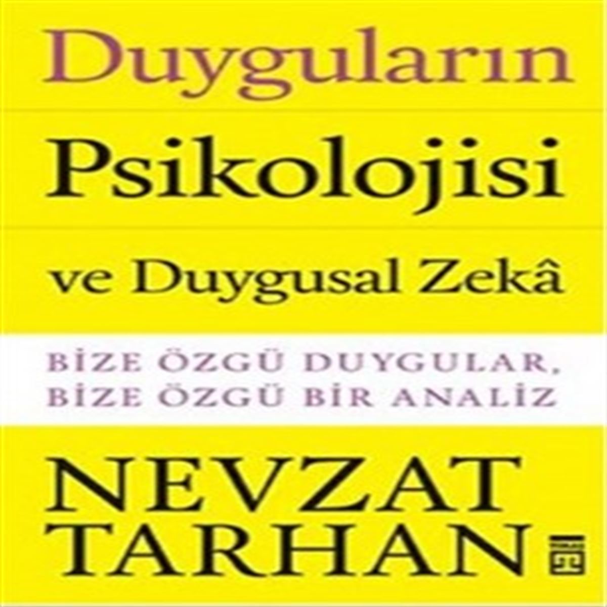TIMAS KİŞİSEL GELİŞİM DUYGULARIN PSİKOLOJİSI VE DUYGUSAL ZEKA 1