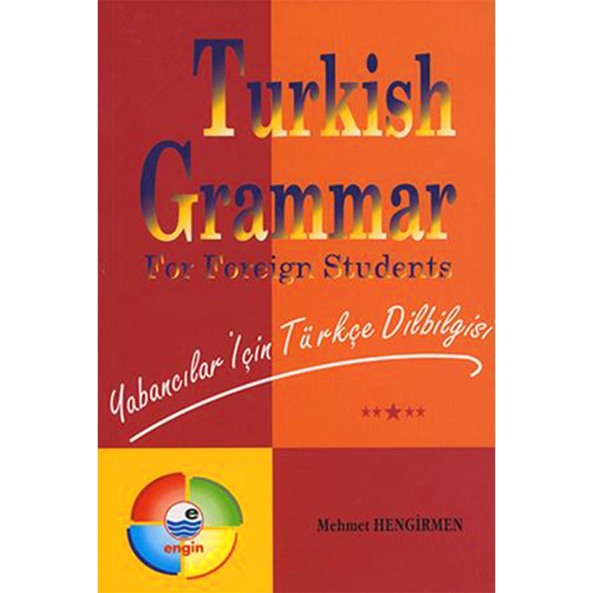 ENGIN KONU ANLATIMLI YABANCILAR İÇİN TÜRKÇE-DİL BİLGİSİ (İNGİLİZCE) 1