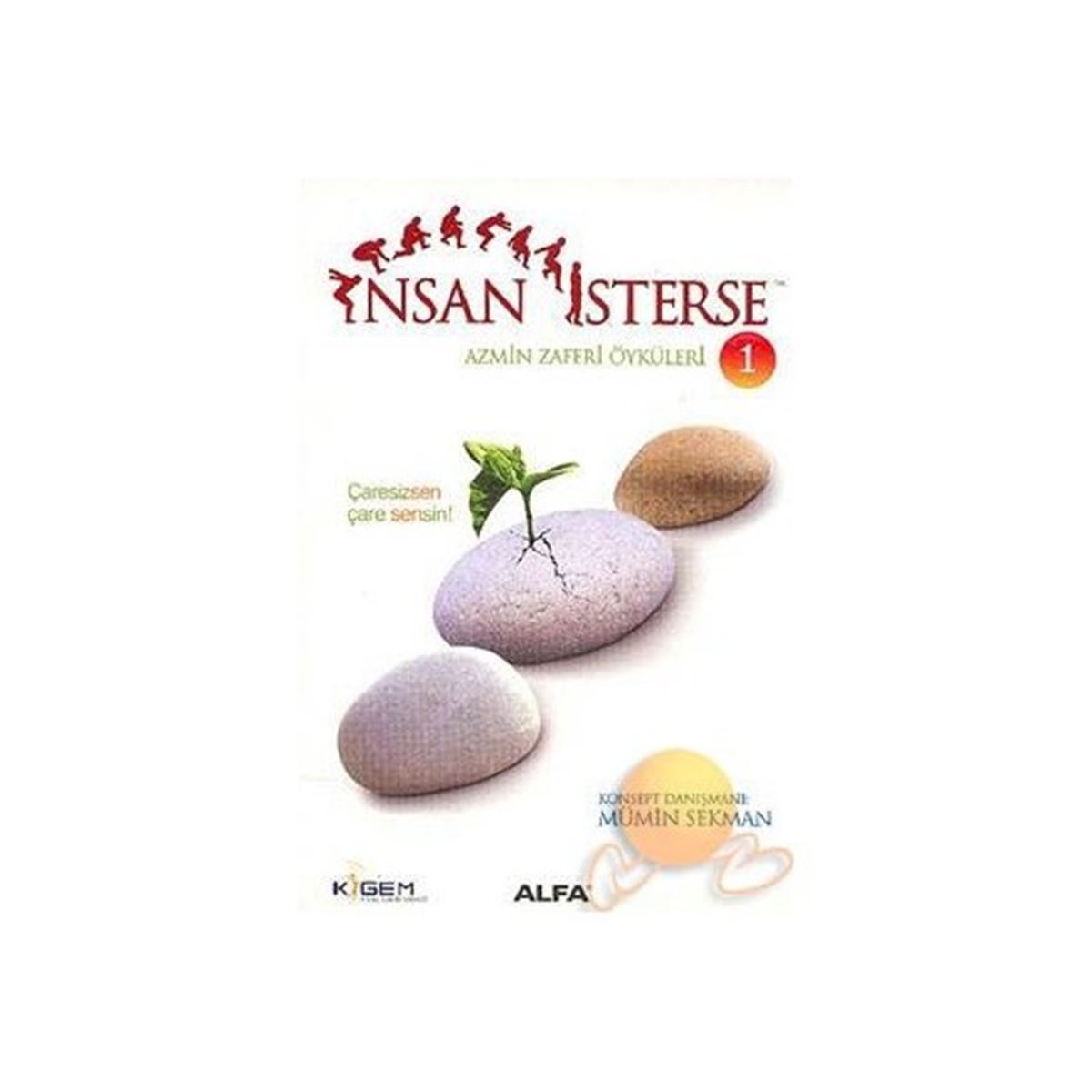 ALFA KİŞİSEL GELİŞİM İNSAN İSTERSE AZMİN ZAFERİ ÖYKÜLERİ-1 1