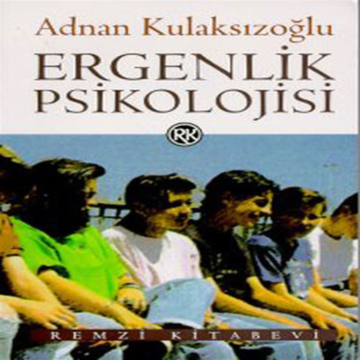 REMZİ KİŞİSEL GELİŞİM ERGENLIK PSİKOLOJİSİ 1