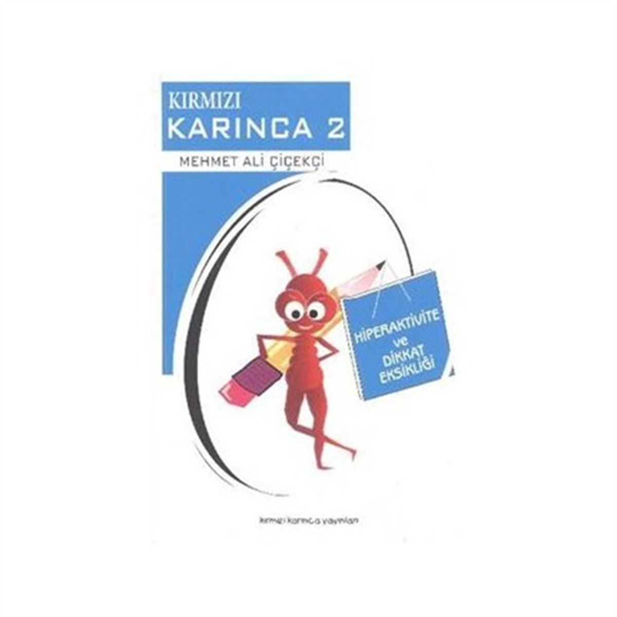 KIRMIZI KARINCA KİŞİSEL GELİŞİM KIRMIZI KARINCA-2 1