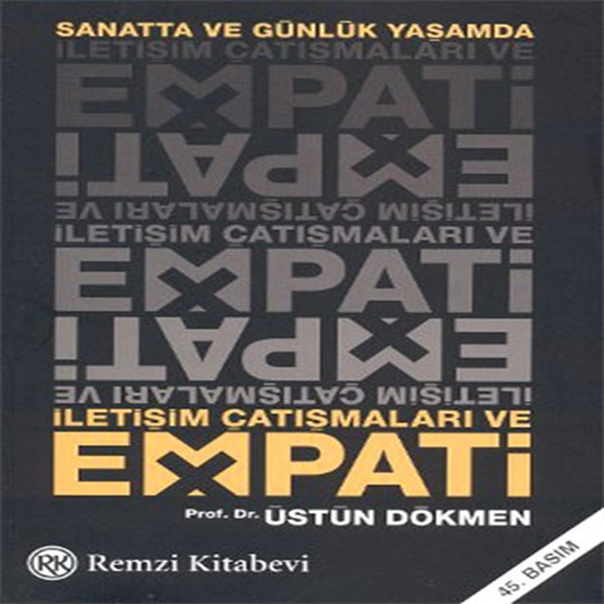 REMZİ KİŞİSEL GELİŞİM SANATTA VE GÜNLÜK YAŞAMDA İLETİŞİM ÇATIŞMALARI VE EMPATİ 1