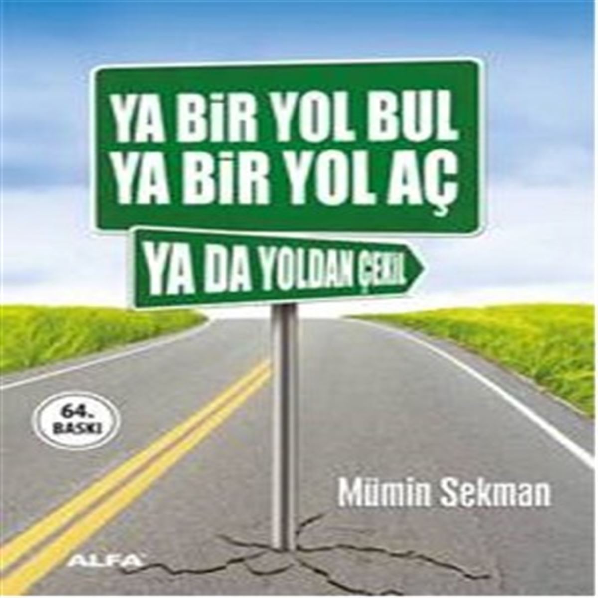 ALFA KİŞİSEL GELİŞİM YA BİR YOL BUL YA BİR YOL AÇ 1