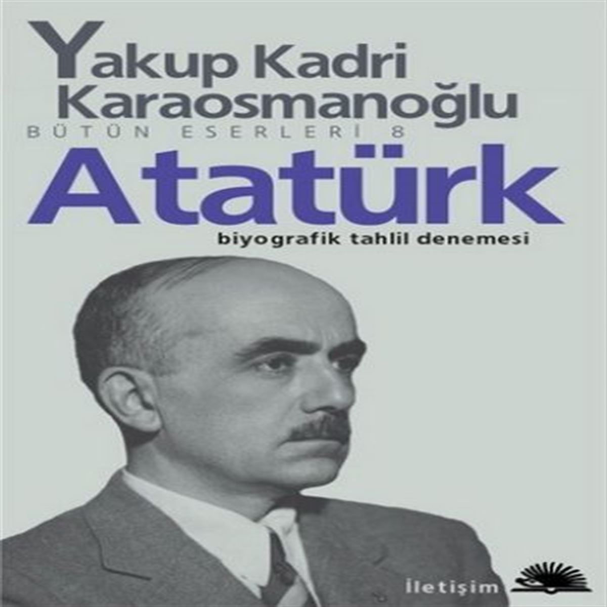İLETİŞİM OTOBİYOGRAFİ ATATÜRK (BİYOGRAFİK TAHLİL DENEMESİ) 1