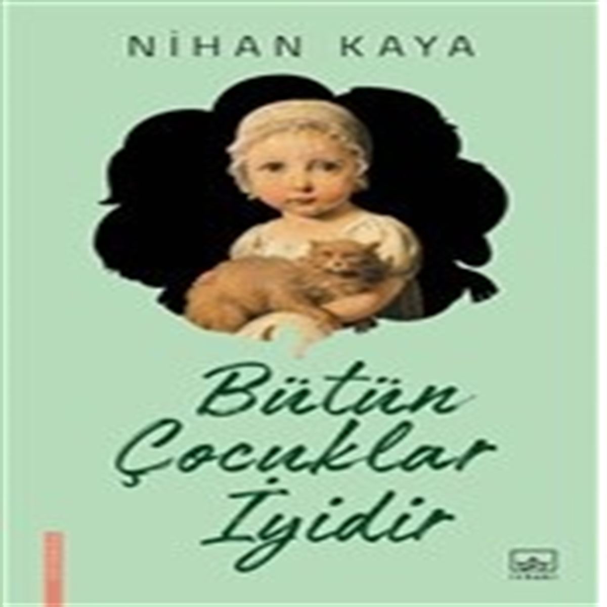 İTHAKİ PSİKOLOJİ KİTABI BÜTÜN ÇOCUKLAR İYİDİR 1