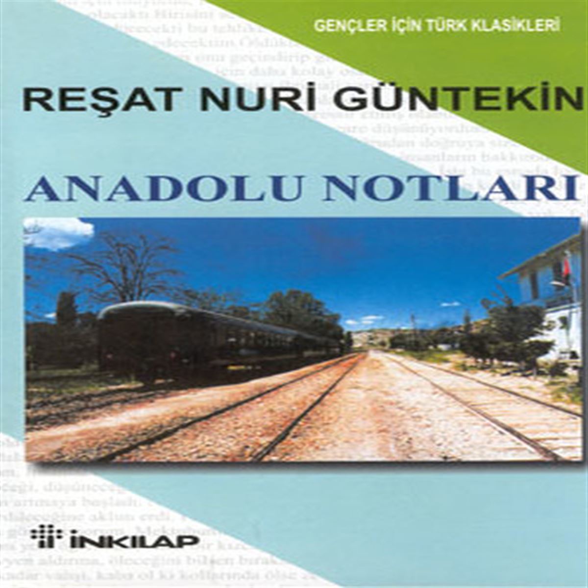İNKİLAP ROMAN ANADOLU NOTLARI GENÇLER İÇİN 1