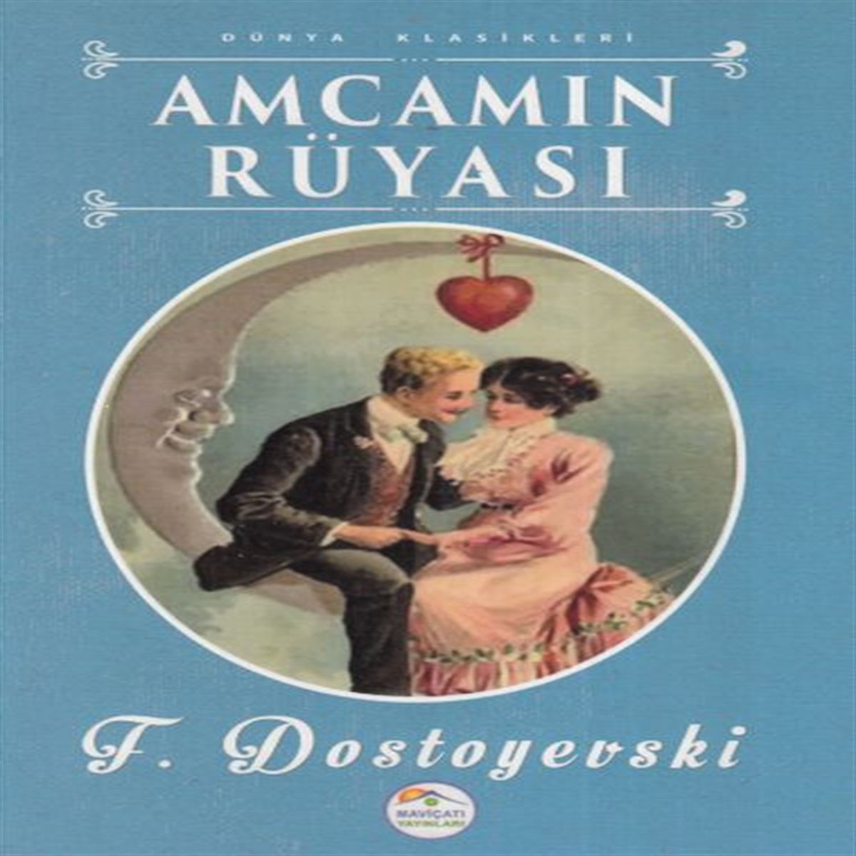 MAVİ ÇATI ROMAN AMCAMIN RÜYASI 1