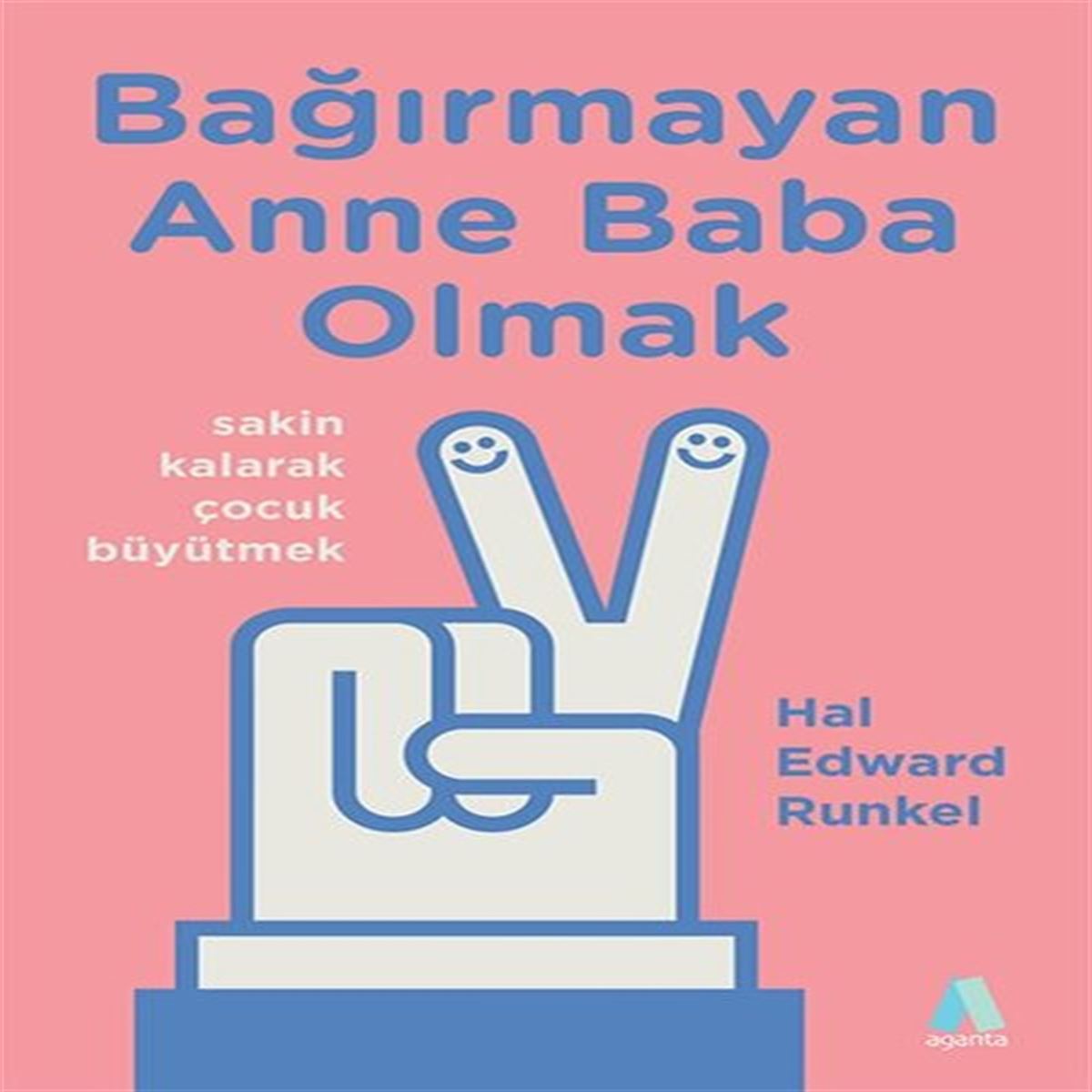 AGANTA ROMAN BAĞIRMAYAN ANNE BABA OLMAK 1