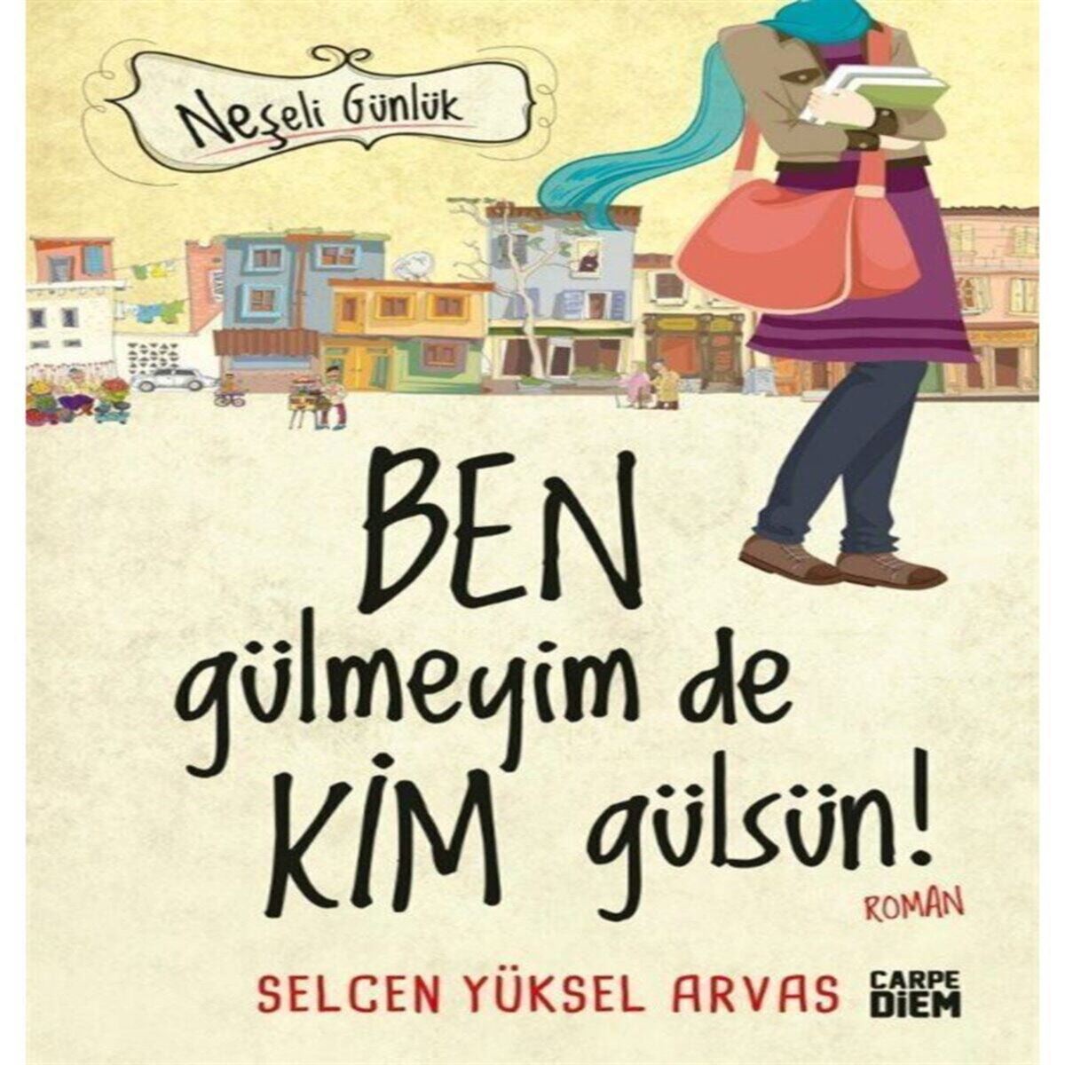 CARPE DİEM ROMAN BEN GÜLMEYİM DE KİM GÜLSÜN 1