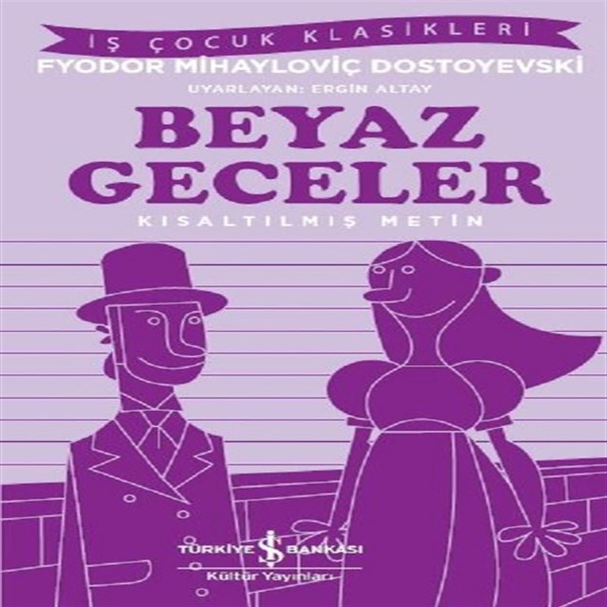 İŞ BANKASI BEYAZ GECELER KISALTILMIŞ METİN 1