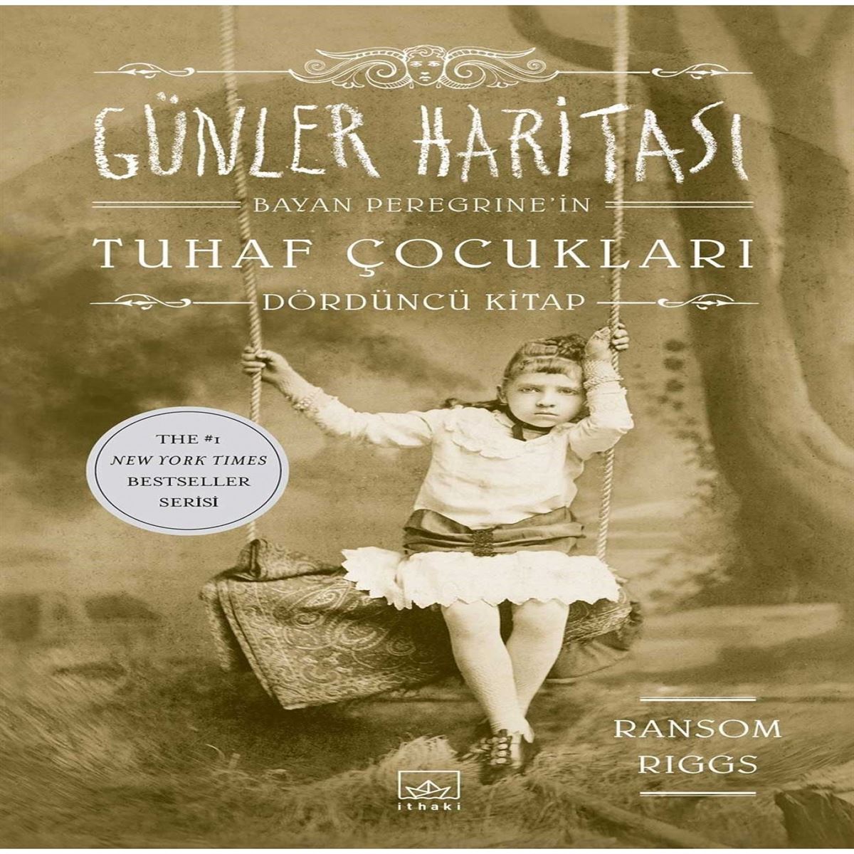 İTHAKİ ROMAN BAYAN PEREGRİNEİN TUHAF ÇOCUKLARI 4: GÜNLER HARİTASI 1