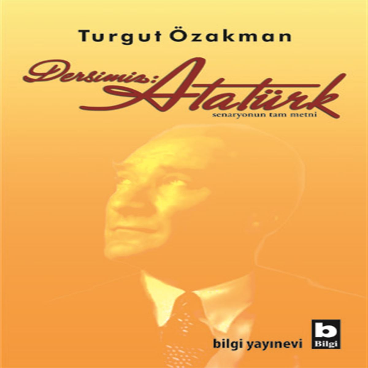 BİLGİ ROMAN DERSİMİZ: ATATÜRK 1