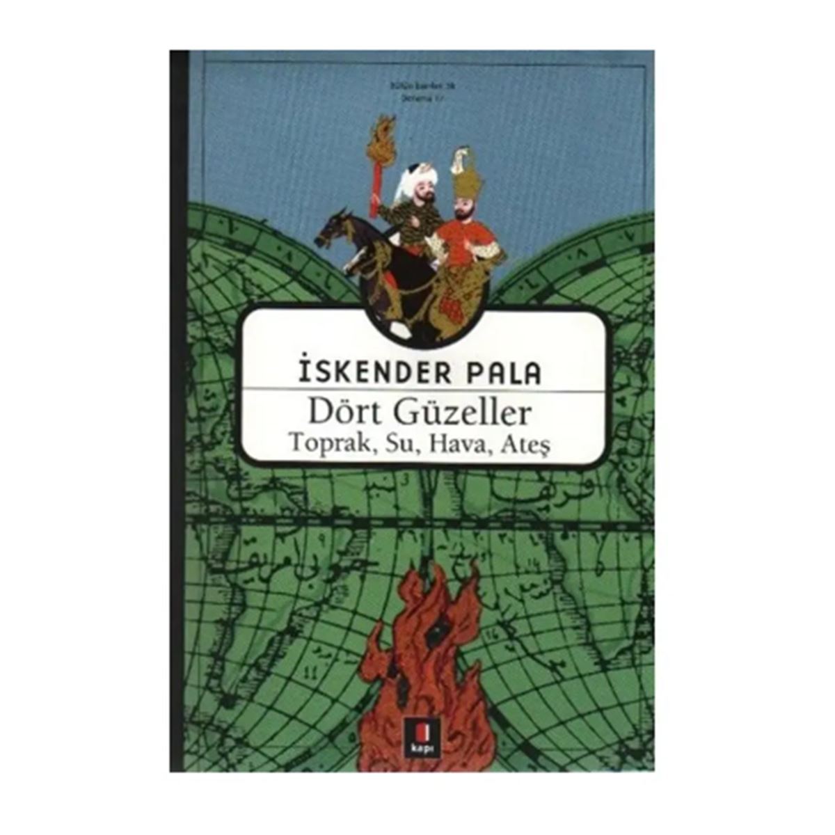 KAPI ROMAN DÖRT GÜZELLER - TOPRAK, SU, HAVA, ATEŞ 1