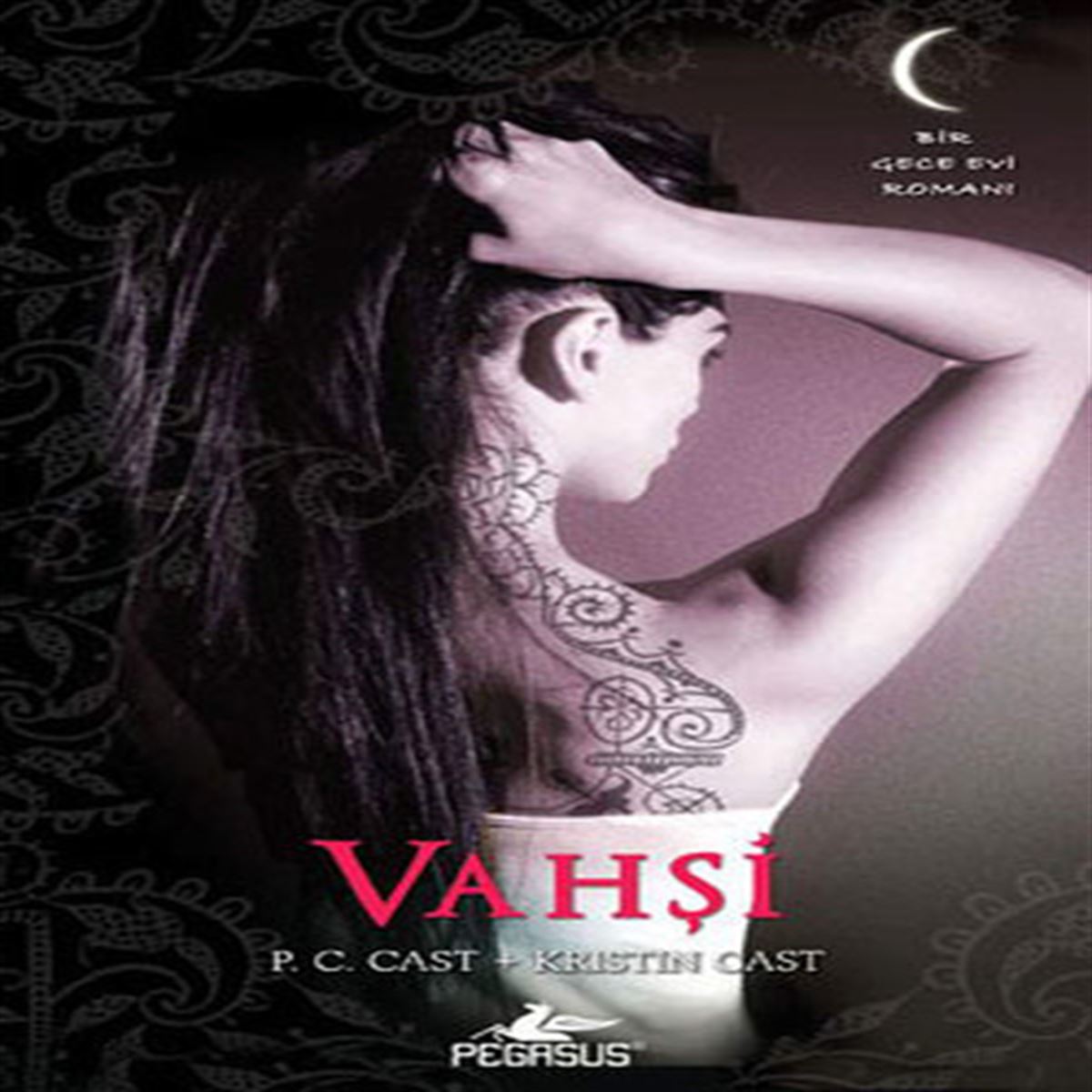 PEGASUS ROMAN GECE EVİ SERİSİ-4: VAHŞİ 1