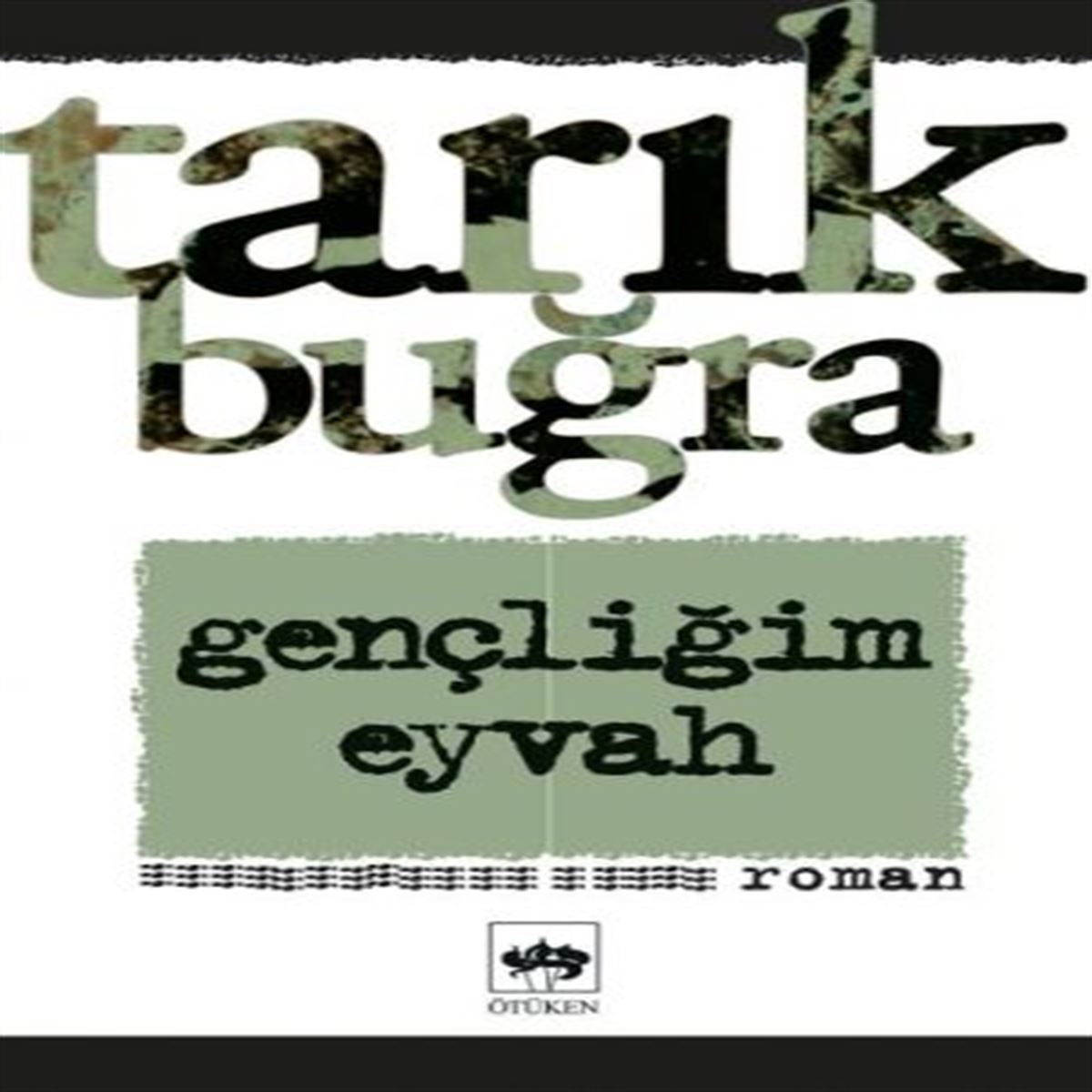 ÖTÜKEN ROMAN GENÇLİĞİM EYVAH 1