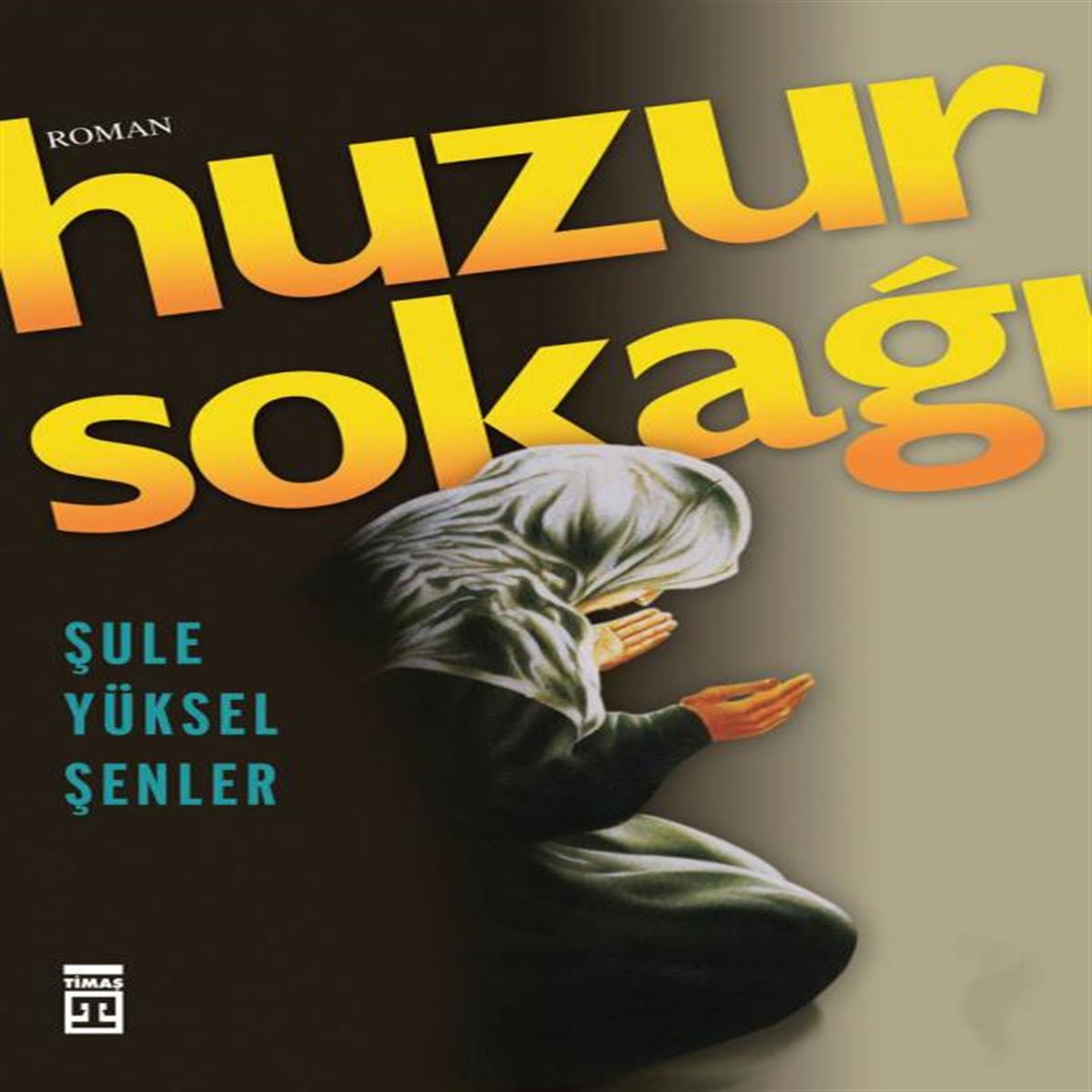 TİMAŞ ROMAN HUZUR SOKAGI 1