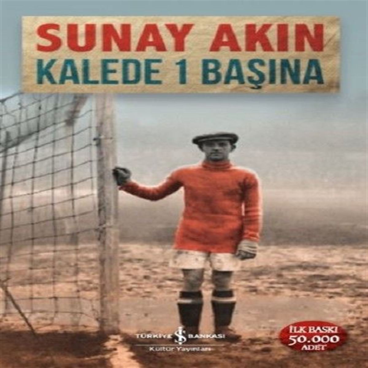 İŞ BANKASI KALEDE BİR BAŞINA 1