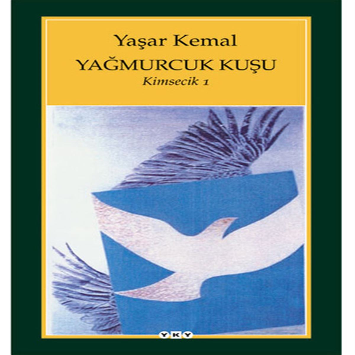 YAPI KREDİ ROMAN KİMSECİK 1 YAĞMURCUK KUŞU 1