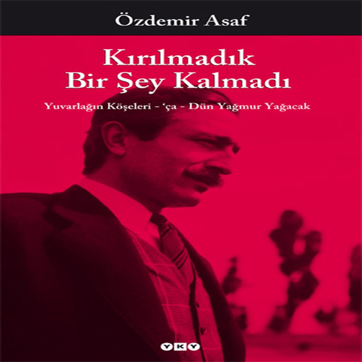 YAPI KREDİ ROMAN KIRILMADIK BİR ŞEY KALMADI 1