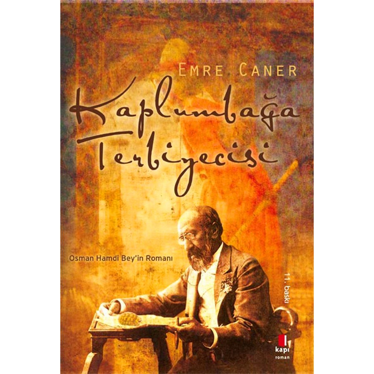 KAPI ROMAN KAPLUMBAĞA TERBİYECİSİ OSMAN HAMDİ BEYİN ROMANI 1