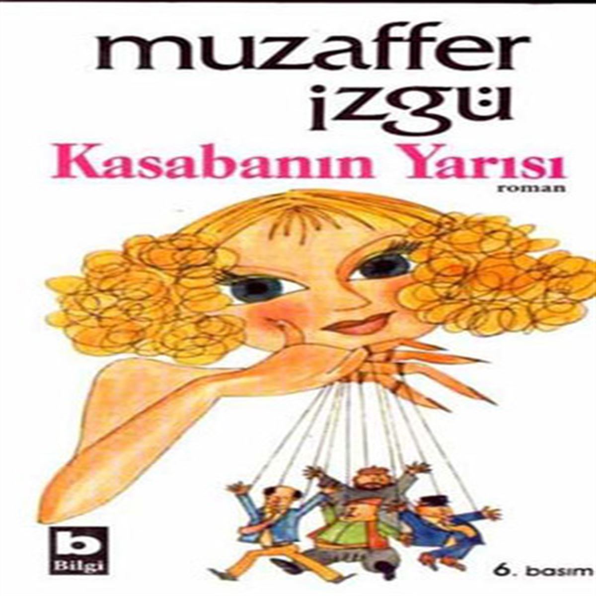 BİLGİ ROMAN KASABANIN YARISI 1