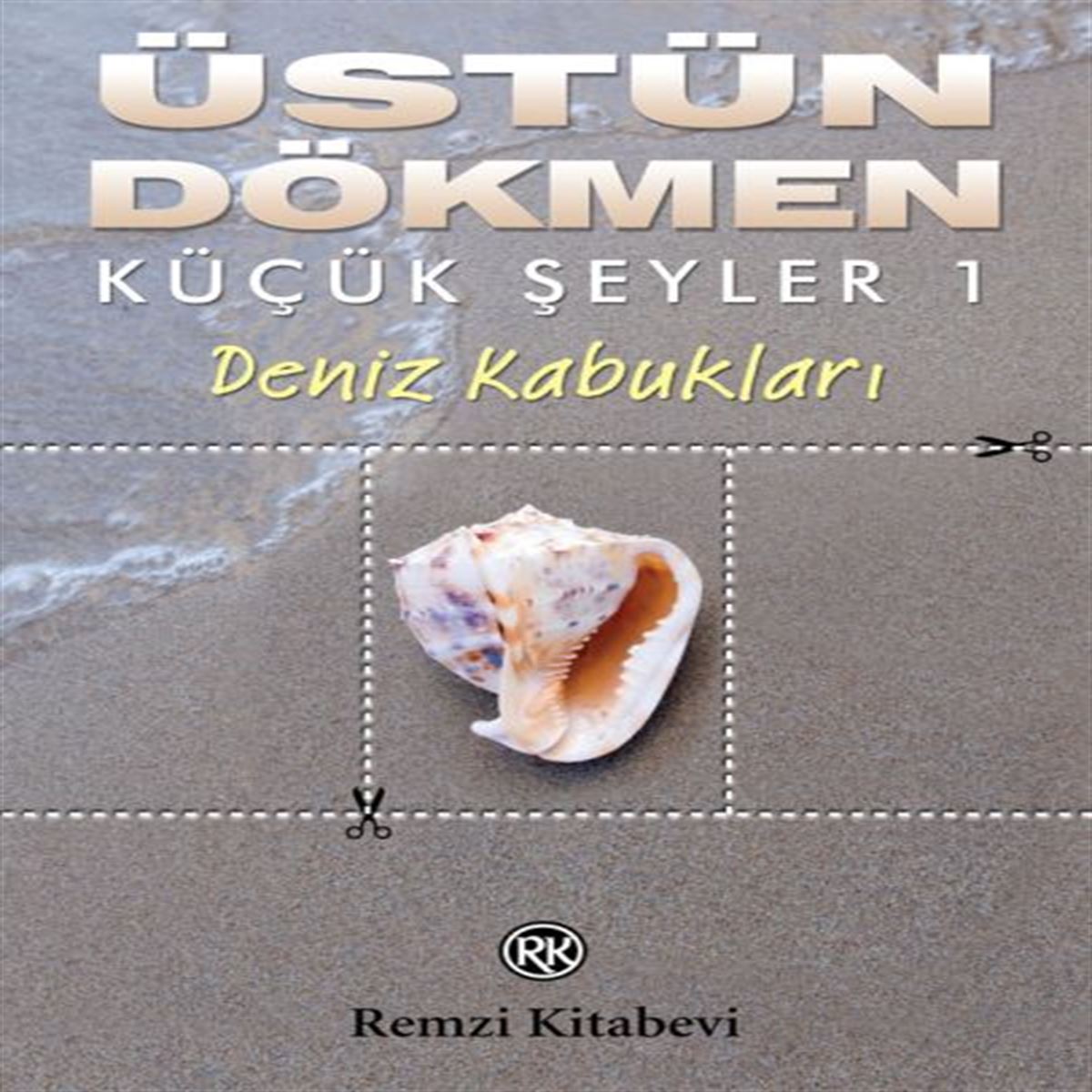 REMZI ROMAN KÜÇÜK SEYLER 1: DENİZ KABUKLARI 1