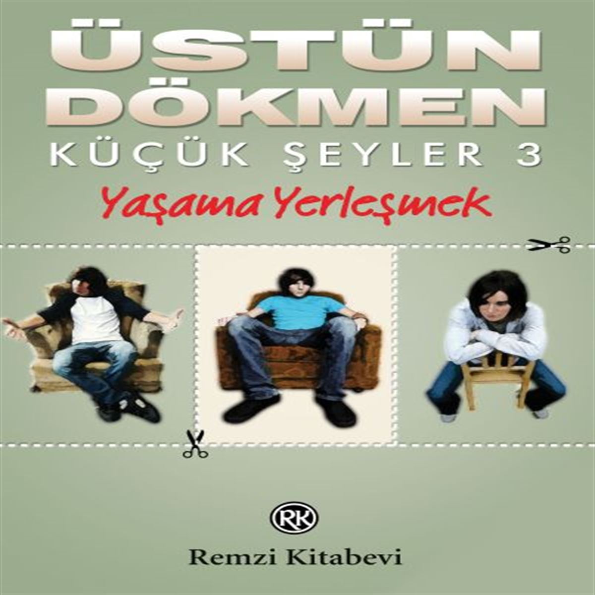 REMZI ROMAN KÜÇÜK SEYLER 3: YAŞAMA YERLESMEK 1