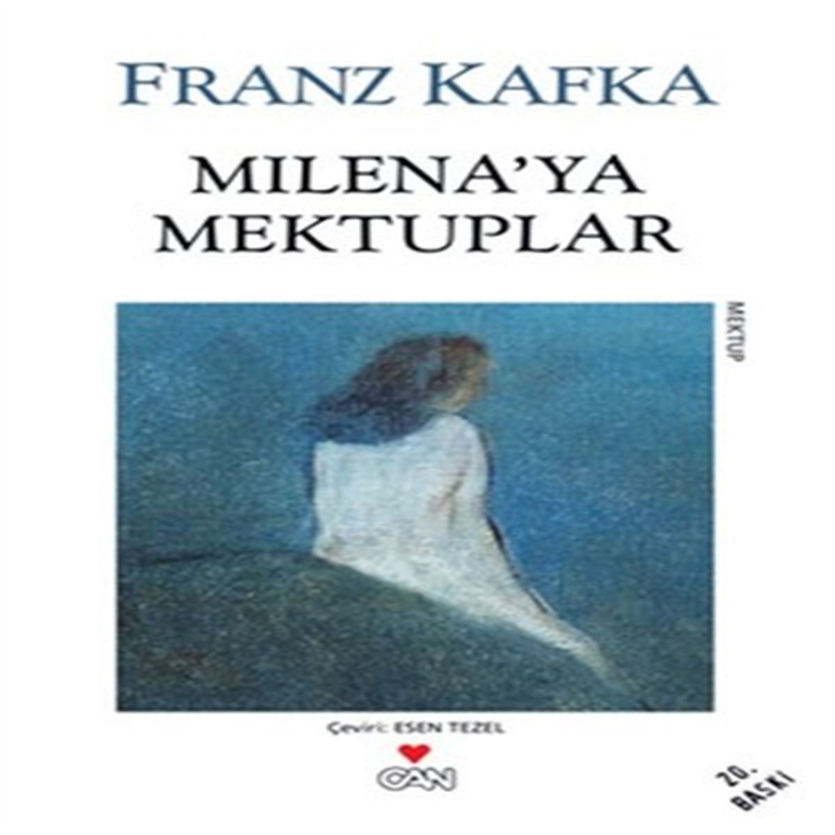 CAN MİLENAYA MEKTUPLAR 1