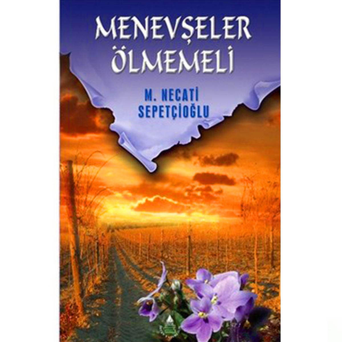 İRFAN ROMAN MENEVŞELER ÖLMEMELİ 1