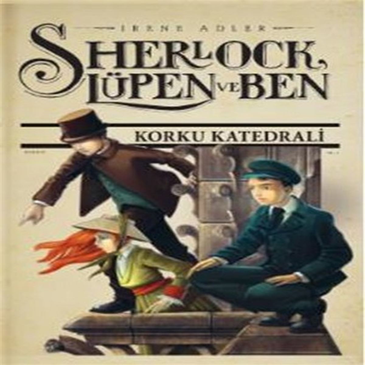 DOĞAN ROMAN SHERLOCK LÜPEN VE BEN-4 : KORKU KATEDRALİ 1
