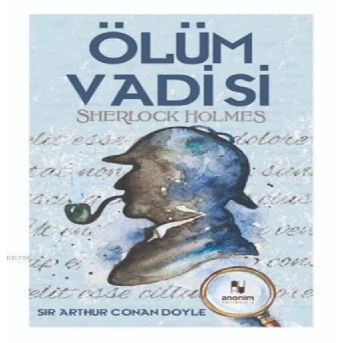 ANONİM ROMAN SHERLOCK HOLMES - ÖLÜM VADİSİ 1