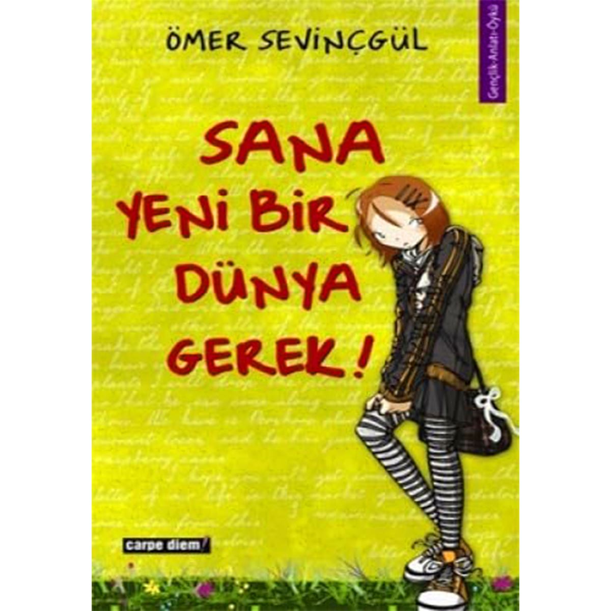 CARPE DİEM ROMAN SANA YENİ BİR DÜNYA GEREK 1