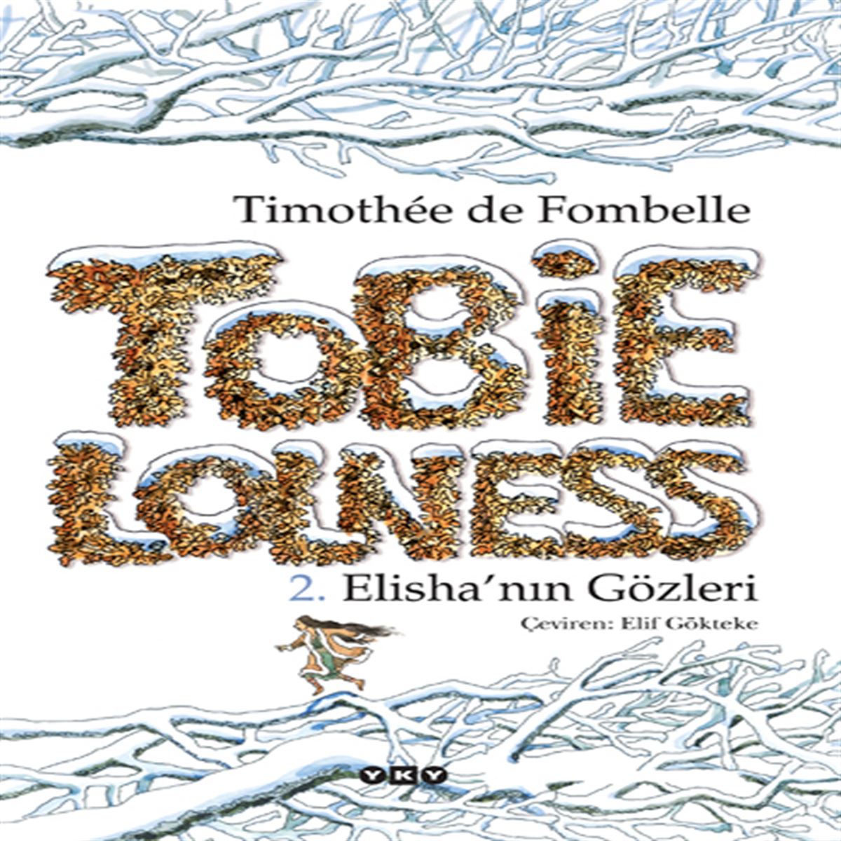YAPI KREDİ ROMAN TOBİE LOLNESS-2: EİSHANIN GÖZLERİ 1