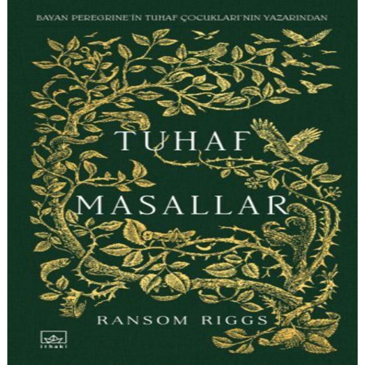 İTHAKİ ROMAN TUHAF MASALLAR (CİLTLİ) 1
