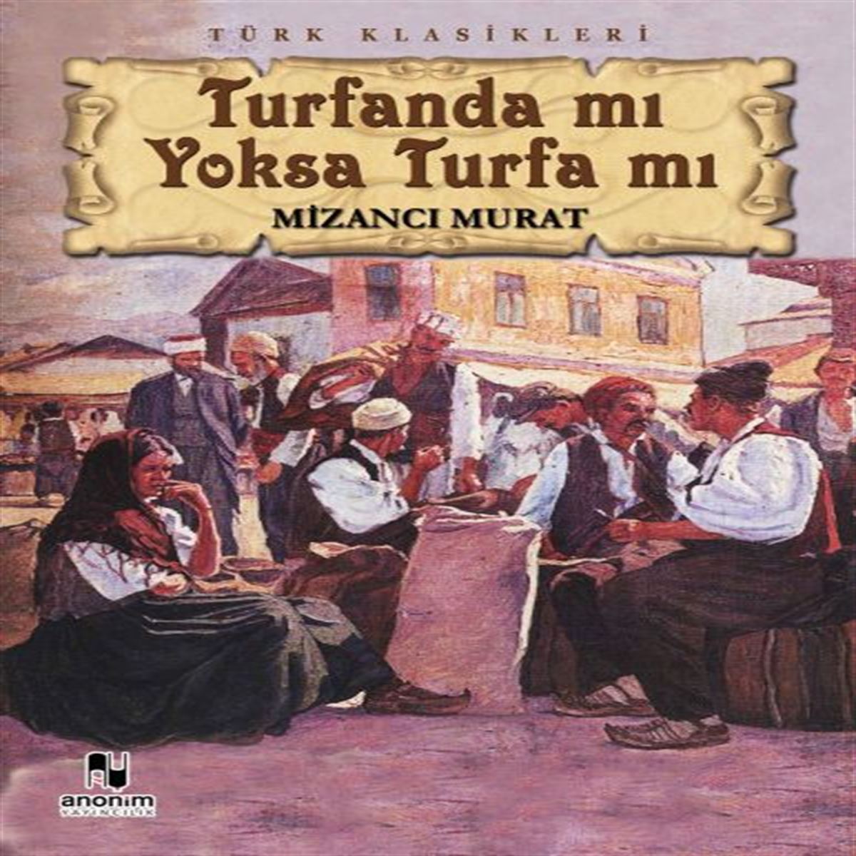 KİTAP ZAMANI ROMAN TURFANDA MI YOKSA TURFA MI 1
