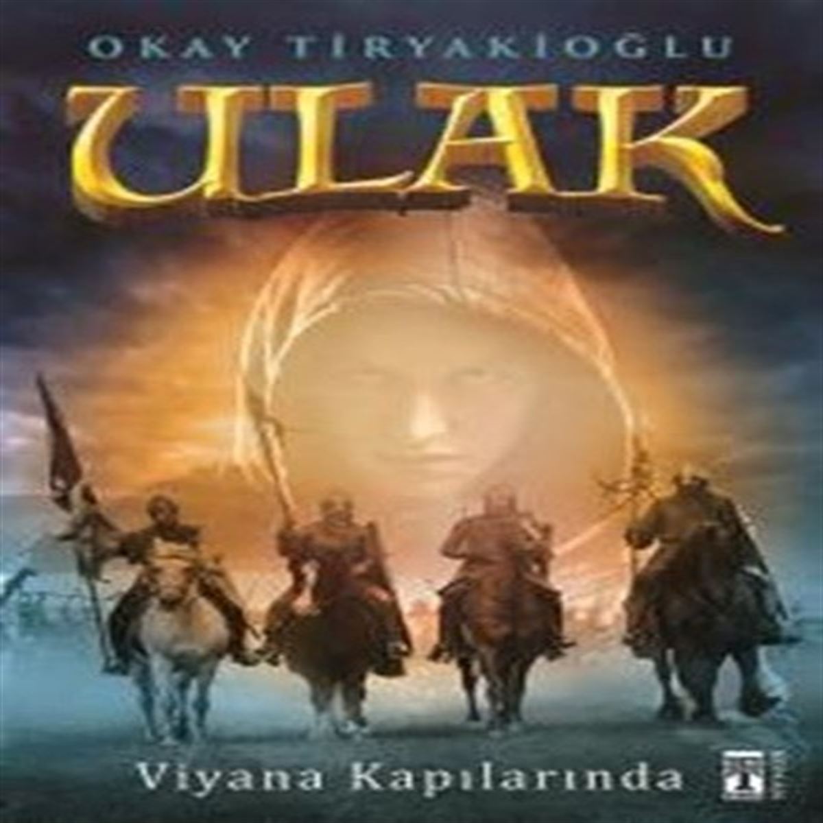 TİMAŞ ROMAN ULAK 3 - VİYANA KAPILARINDA 1