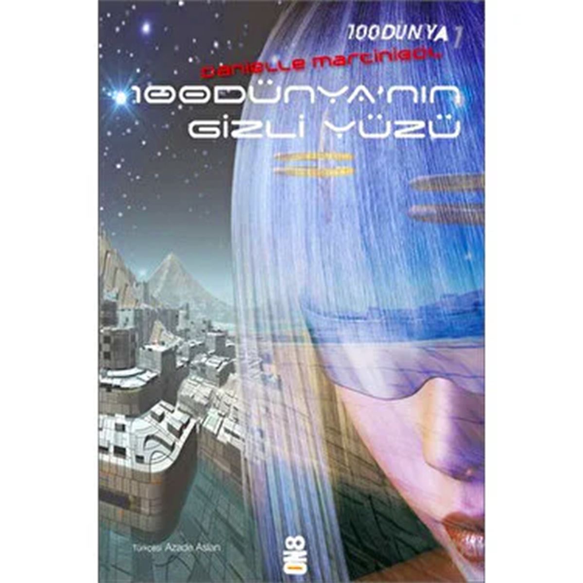 ONSEKİZ ROMAN 100 DÜNYANIN GİZLİ YÜZÜ 1