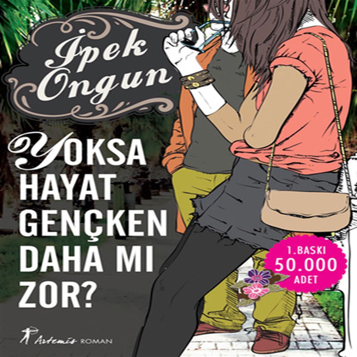 ARTEMİS YOKSA HAYAT GENÇKEN DAHA MI ZOR 1